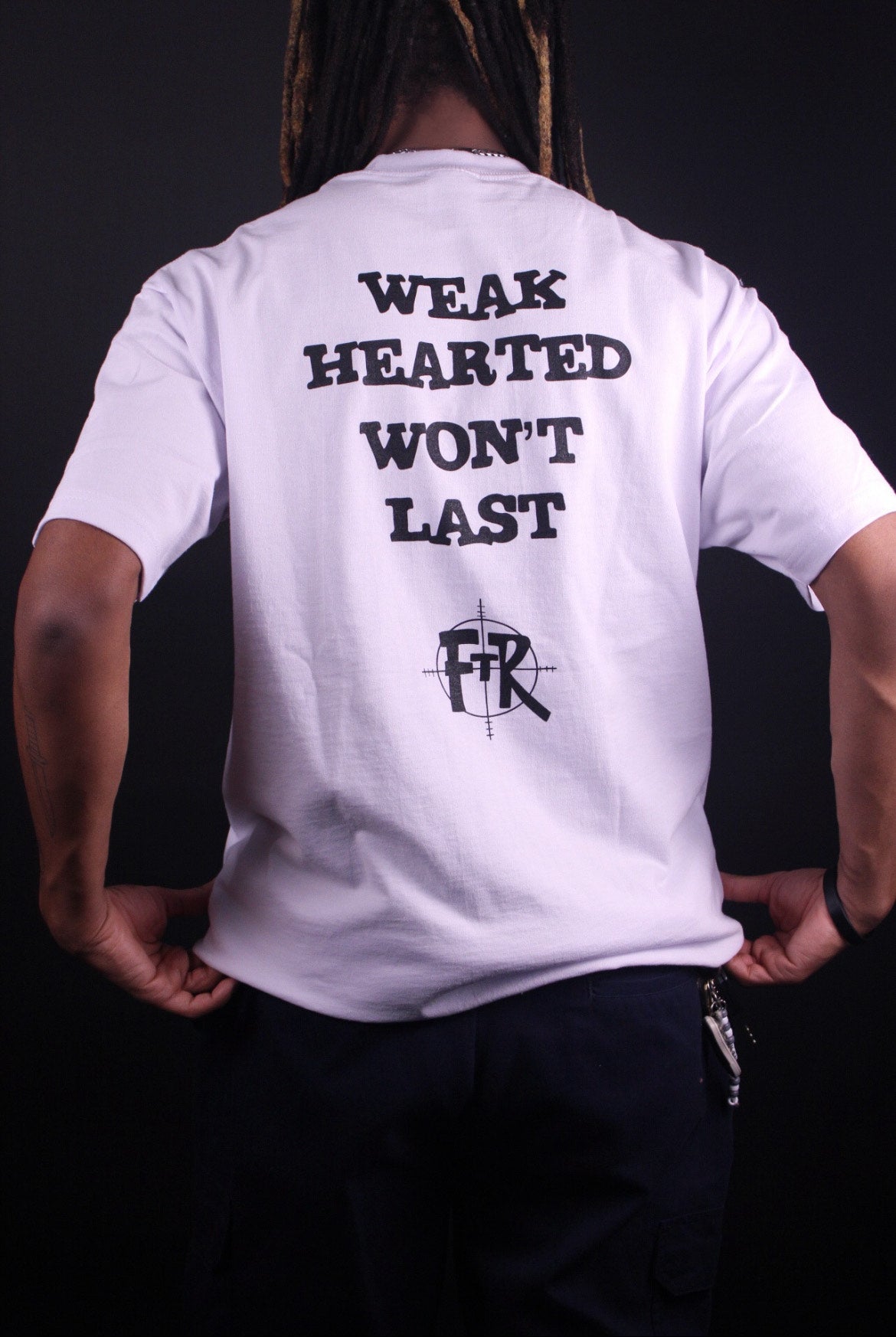 'Weak Hearted Wont Last' TEE